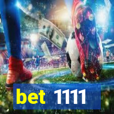 bet 1111